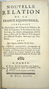 Nouvelle relation de la France équinoxiale, contenant la description des côtes de la Guiane ; de l'Isle de Cayenne ; le commerce de cette colonie ; les divers changemens arrivés dans ce Pays ; & les mœurs & coûtumes des différens peuples sauvages qui l'habitent.

 par BARRERE, Pierre.

 - Image 2