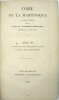 Code de la Martinique, nouvelle &eacute;dition, continu&eacute;e par M. Aubert-Armand, conseill&eacute; &agrave; la cour Royale, Tome VI couvrant les actes …de 1814 &agrave; 1818 & Tome ...