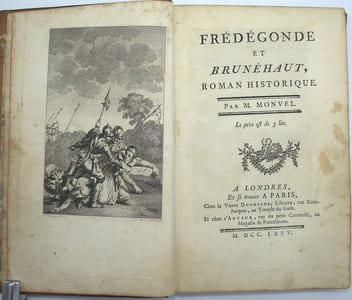 Frédégonde et Brunéhaut : roman historique. Par M. Monvel. Le prix est de 3 liv
