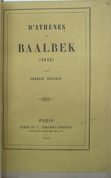 D'Athènes à Baalbek (1844).
. REYNAUD (Charles).