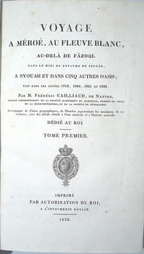 Voyage à Méroé, au fleuve blanc, au-delà de Fazoql, à Syouah et dans cinq autres oasis, fait dans les années 1819, 1820, 1821 et 1822….
. CAILLIAUD, ...
