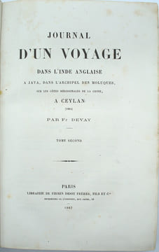 Journal d'un voyage dans l'Inde anglaise, à Java, dans l'archipel des Moluques, sur les côtes méridionales de la Chine, à Ceylan (1864)
. DEVAY ...