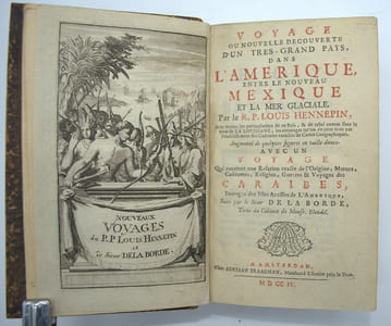 Voyage curieux du R. P. Louis Hennepin, Missionaire recollect, & notaire apostolique, qui contient une nouvelle découverte d'un très-grand pays, situé dans l'Amérique, entre le Nouveau Mexique, & la Mer Glaciale, avec toutes les particularités de ce pays, & les avantages qu'on en peut tirer par l'établissement des Colonies, enrichi de Cartes & augmenté de quelques figures en taille douce necessaires. Outre cela on a aussi ajoûté ici un Voyage qui contient une relation exacte de l'origine, moeurs, coûtumes, religion, guerres & voyages des Caraïbes, Sauvages des Isles Antilles de l'Amérique, faite par le Sieur de La Borde, employé à la Conversion des Caraïbes, et tirée du cabinet de Monsr. Blondel. 

