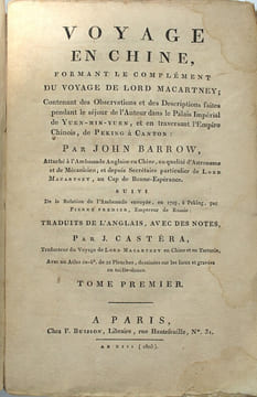 Voyage en Chine, formant le complément du voyage de Lord Macartney ; contenant des Observations et des Descriptions faites pendant le séjour de ...
