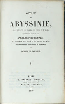 Voyage en Abyssinie, dans le pays des Galla, de Choa et d'Ifat. Précédé d’une excursion dans l’Arabie heureuse…
. COMBES (Édouard) & TAMISIER ...