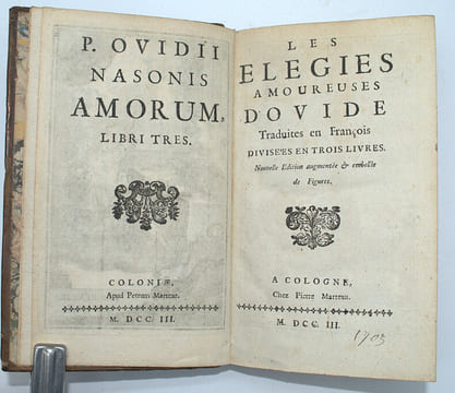 Les Élégies amoureuses d'Ovide. Traduites en françois, divisées en trois livres. Nouvelle édition augmentée et embellie de figures.
. OVIDE