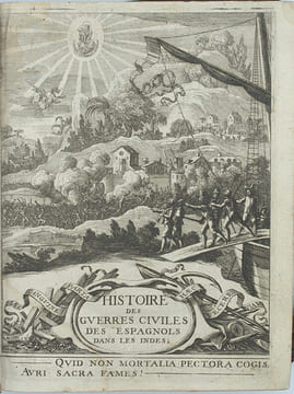 Histoire des guerres civiles des espagnols dans les Indes ; Causées par les Soûlevemens des Picarres, et des Almagres; suivis de pluisieurs ...