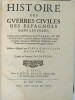 Histoire des guerres civiles des espagnols dans les Indes ; Caus&eacute;es par les So&ucirc;levemens des Picarres, et des Almagres; suivis de pluisieurs ...