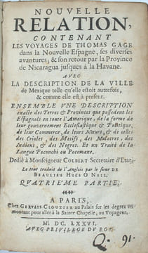 Nouvelle relation, contenant les voyages de Thomas Gage dans la Nouvelle Espagne, ses diverses aventures, & son retour par la province de Nicaragua, ...