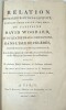Relation des malheurs et de la captivit&eacute;, pendant deux ans et cinq mois, du capitaine David Woodard, et de quatre de ses compagnons, dans l'isle de ...