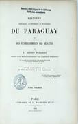Histoire physique, économique et politique du Paraguay et des établissements des Jésuites […] Ouvrage accompagné d’un atlas, de pièces justificatives et d’une bibliographie. par DEMERSAY, Alfred - Image 2