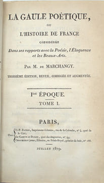 La Gaule poétique, ou l'histoire de France considérée dans ses rapports avec la poésie, l'éloquence et les beaux-arts. Troisième édition, revue, ...