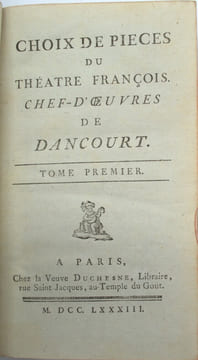 Choix de pièces du théâtre françois. Chef-d’œuvre de Dancourt.
. DANCOURT, Florent Carton
