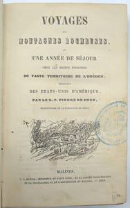 Voyages aux montagnes rocheuses et une année de séjour chez les tribus indiennes

