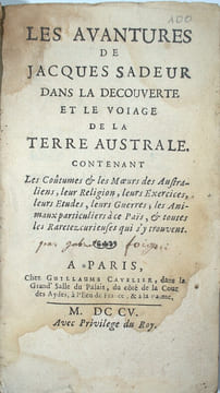 Les Avantures de Jacques Sadeur, dans la découverte et le Voyage de la Terre Australe contenant les moeurs & les Coutumes des Australiens, leur ...