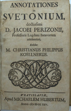 Annotationes in Suetonium, doctissimi D. Jacobi Perizonii, professoris Lugduni Batavorum celeberrimi
. PERIZONIUS (Jacobus), KOELLNERUS (Ch. Ph., ...