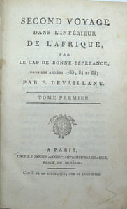 Second voyage dans l'intérieur de l'Afrique par le Cap de Bonne-Espérance, dans les années 1780, 81, 82, 83, 84 & 85

