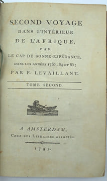 Second voyage dans l'intérieur de l'Afrique par le Cap de Bonne-Espérance, dans les années 1780, 81, 82, 83, 84 & 85
. LEVAILLANT (FRANÇOIS)