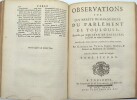 Observations sur les arr&ecirc;ts remarquables du Parlement de Toulouse, recueillis par Messire Jean de Catellan, enrichies des arr&ecirc;ts nouveaux, rendus sur ...