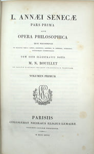 L. Annaei Senecae Pars prima, sive Opera philosophica, quae recognovit et selectis tum J. Lipsii, Gronovii, Gruteri, B. Rhenani, Ruhkopfii, aliorumque commentariis ; tum suis illustravit notis M. N. Bouillet, in Sanctae Barbarae Collegio Philosophiae Professor.
