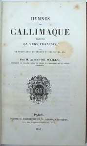 Hymnes de Callimaque traduits en vers français avec le texte grec en regard et des notes,…