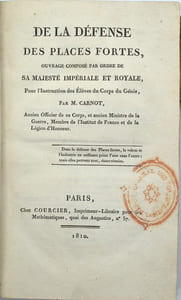 De la Défense des Places Fortes, Ouvrage composé par ordre de Sa Majesté Impériale et Royale, Pour l'Instruction des Elèves du Corps du Génie…