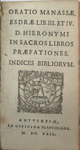 Oratio Manassae, Esdrae lib. III et IV, D. Hieronymi in sacros libros praefationes. Indices bibliorvm.
