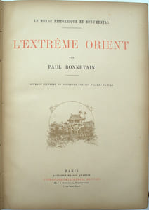 Le monde pittoresque et monumental. L'Extrême-Orient, illustré de nombreux dessins d'après nature
