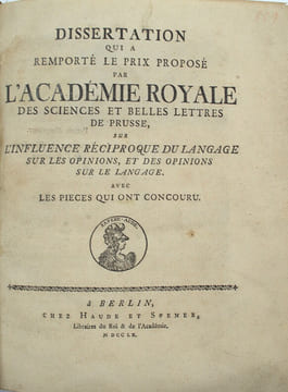 Dissertation qui a remporté le prix proposé par l'Académie royale des sciences et belles lettres de Prusse, sur l'influence réciproque du langage sur ...