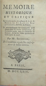 Mémoire historique et critique sur les principales circonstances de la vie de St Lary de Bellegarde, maréchal de France et principalement sur l'entreprise qu'il forma pour se rendre indépendant…dans le marquisat de Saluce…
