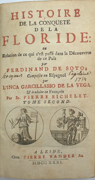 Histoire de la conquete de la Floride ; ou, Relation de ce qui s'est passé dans la découverte de ce pais par Ferdinand de Soto… Traduit en François ...