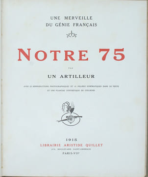 Une merveille du Génie français. Notre 75 par un Artilleur
. undefined