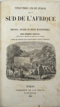 Vingt-trois ans de séjour dans le Sud de l’Afrique, ou Travaux, voyages et récits missionnaires. Traduit de l’anglais par M. Horace Monod.
. MOFFAT ...