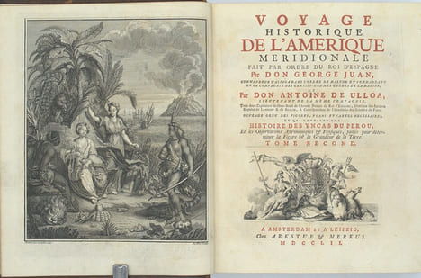 Voyage historique de l'Amérique méridionale fait par ordre du roi d'Espagne par don George Juan,... et par don Antoine de Ulloa,... ouvrage... qui ...