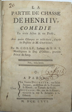 La Partie de chasse de Henri IV, comédie en trois actes & en prose, avec quatre estampes en taille-douce, d'après les dessins de M. Gravelot.
. ...