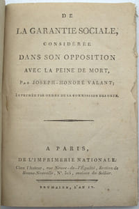 De la garantie sociale considérée dans son opposition avec la peine de mort, par Joseph-Honoré Valant
