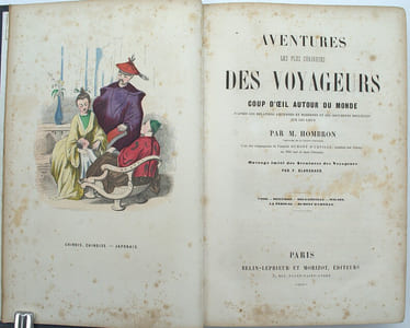 Aventures les plus curieuses des voyageurs, coup d’œil autour du monde d'après les relations anciennes et modernes et des documents recueillis sur les lieux, 
