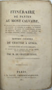 Itinéraire de Pantin au Mont Calvaire, en passant par la rue Mouffetard, le Faubourg St. Marceau, le Faubourg St. Jacques, le Faubourg St. Germain, les Quais, les Champs-Élysées, le Bois de Boulogne, Neuilly, Surenes, et revenant par St. Cloud, Boulogne, Auteuil, Chaillot, etc. OU Lettres inédites de Chactas à Atala, ouvrage écrit en style brillant, et traduit pour la première fois du bas-breton sur la neuvième édition, par M. de Chateauterne.
 par PÉRIN, René, dit de CHATEAUTERNE

