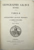 Geographi graeci minores : Tabulae in Geographos graecos minores A Carolo Mullero instructae. Pars prima
. MULLER (Karl)
