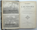 Croisi&egrave;res de l’Alabama et du Sumter. Livre de bord et journal particulier du Commandant R. Semmes de la Marine des &Eacute;tats Conf&eacute;d&eacute;r&eacute;s et des autres ...