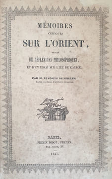 MEMOIRES CRITIQUES SUR L'ORIENT SUIVI DE REFLEXIONS PHILOSOPHIQUES ET D'UN ESSAI SUR L'ILE DE CORFOU. COMTE DE FERRER
