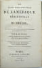 Des trois derniers mois de l'Am&eacute;rique m&eacute;ridionale et du Br&eacute;sil, suivis des personnalit&eacute;s et incivilit&eacute;s de la Quotidienne et du Journal des D&eacute;bats. ...