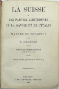 La Suisse et les parties limitrophes de la Savoie et de l’Italie. Manuel du voyageur. par BAEDEKER (Karl). - Image 2
