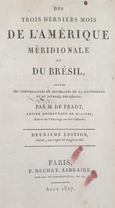 DES TROIS DERNIERS MOIS DE L'AMERIQUE MERIDIONALE ET DU BRESIL