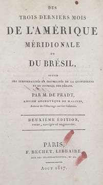 DES TROIS DERNIERS MOIS DE L'AMERIQUE MERIDIONALE ET DU BRESIL. DE PRADT DOMINIQUE