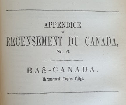 RECENSEMENT DES CANADAS EN 1851-1852. ASSEMBLEE LEGISLATIVE DU CANADA