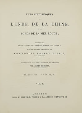 VUES PITTORESQUES DE L'INDE, DE LA CHINE ET DES BORDS DE LA MER ROUGE. ROBERTS EMMA ET ELLIOT R.