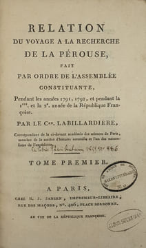 Relation du voyage à la recherche de La Pérouse, fait par ordre de l'Assemblée constituante, pendant les années 1791, 1792, et pendant la 1ère et la ...