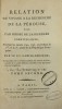 Relation du voyage à la recherche de La Pérouse, fait par ordre de l'Assemblée constituante, pendant les années 1791, 1792, et pendant la 1ère et la ...