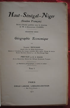 GEOGRAPHIE ECONOMIQUE DU HAUT SENEGAL NIGER - SOUDAN FRANCAIS. MENIAUD JACQUES